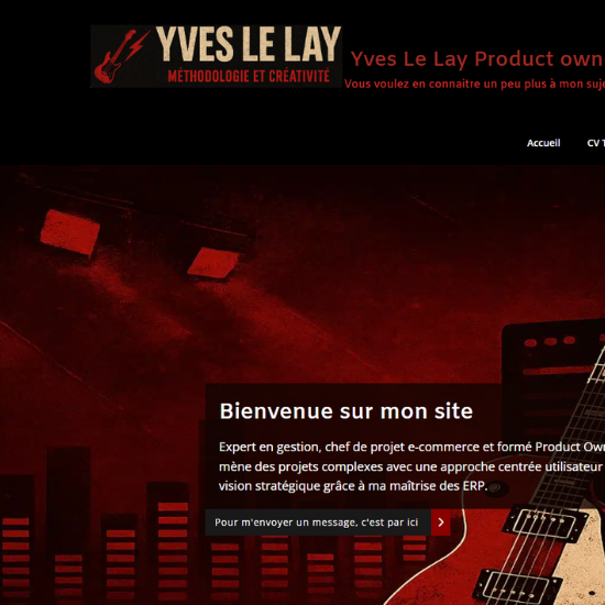 Yves Le Lay Product owner / Chef de projet ERP / webmarketing Niort (79) Vous voulez en connaitre un peu plus à mon sujet. Plus dense qu'un CV, je vous invite à visiter mon site sur lequel je vous dis tout ou presque.